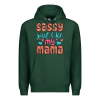 Sports Green sassy just like my mama Premium Hoodie - MaliasSmallBusiness