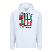 White somebodys holly jolly mama Premium Hoodie - MaliasSmallBusiness