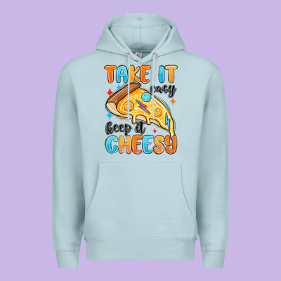 Premium Hoodie take it easy keep it cheesy