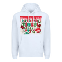 White don't get your tinsel in a tangle Premium Hoodie - MaliasSmallBusiness