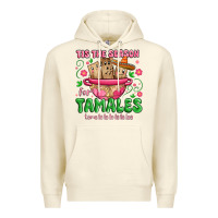 Sandshell tis the season for tamales tama la la la Premium Hoodie - MaliasSmallBusiness