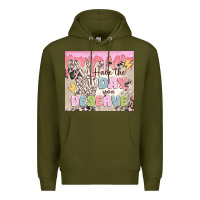 Army Green have the day you deserve Premium Hoodie - MaliasSmallBusiness