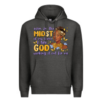 Charcoal Heather even in the midst of my storm i see god working it Premium Hoodie - MaliasSmallBusiness
