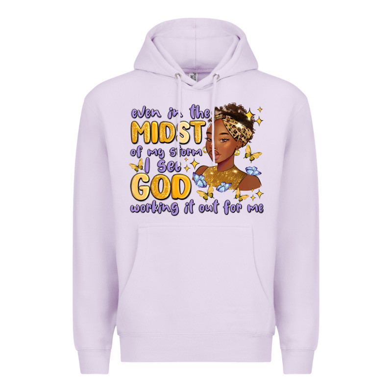 Even In The Midst Of My Storm I See God Working It Premium Hoodie by MaliasSmallBusiness | Teevron