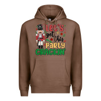Chestnut lets get this party crackin Premium Hoodie - MaliasSmallBusiness