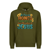 Army Green don't worry honey 'round here we Premium Hoodie - MaliasSmallBusiness