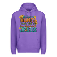 Purple don't worry honey 'round here we Premium Hoodie - MaliasSmallBusiness