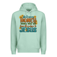 Seafoam don't worry honey 'round here we Premium Hoodie - MaliasSmallBusiness