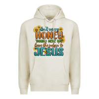 Oatmeal Heather don't worry honey 'round here we Premium Hoodie - MaliasSmallBusiness