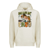 Oatmeal Heather hookin' ain't easy Premium Hoodie - MaliasSmallBusiness