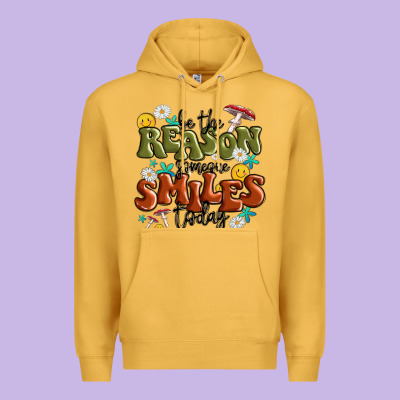 Premium Hoodie be the reason someone smiles today