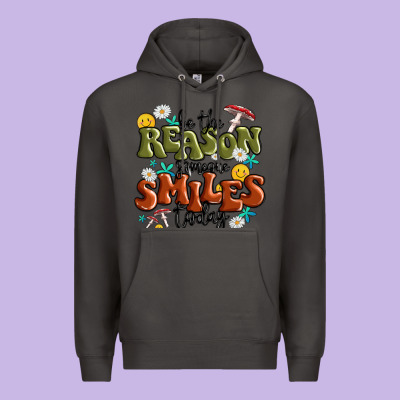 Premium Hoodie be the reason someone smiles today