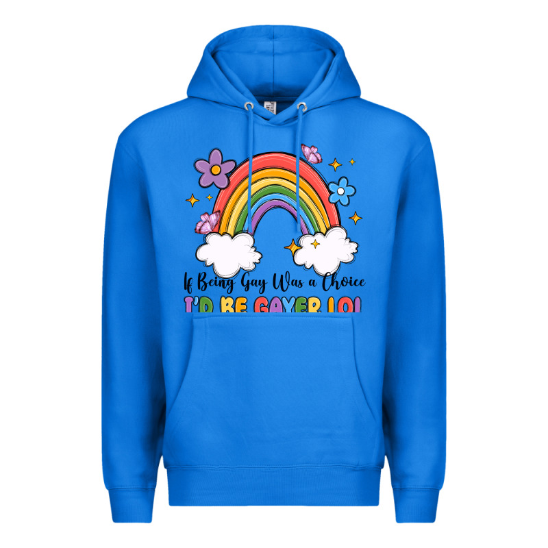 If Being Gay Was A Choice I'd Be Gayer Lol Premium Hoodie by MaliasSmallBusiness | Teevron