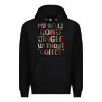 Black my bells don't jingle without coffee Premium Hoodie - MaliasSmallBusiness