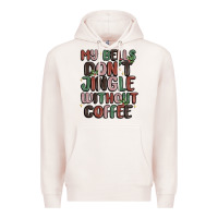 Pale Pink my bells don't jingle without coffee Premium Hoodie - MaliasSmallBusiness