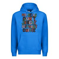 True Royal my bells don't jingle without coffee Premium Hoodie - MaliasSmallBusiness
