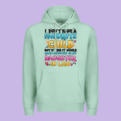 Premium Hoodie i don't have a favorite child