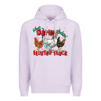 Lilac what a damn cluckin' fluster fluck chickens christ Premium Hoodie - MaliasSmallBusiness