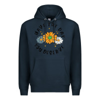 Navy have the day you deserve Premium Hoodie - MaliasSmallBusiness