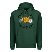 Sports Green have the day you deserve Premium Hoodie - MaliasSmallBusiness