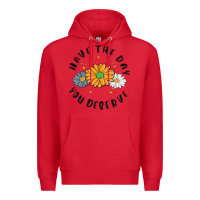 Red have the day you deserve Premium Hoodie - MaliasSmallBusiness
