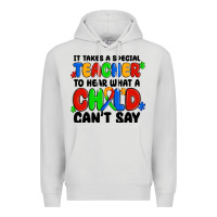 Dove Grey it takes a special teacher to hear what a child ca Premium Hoodie - MaliasSmallBusiness