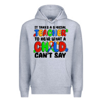 Heather Grey it takes a special teacher to hear what a child ca Premium Hoodie - MaliasSmallBusiness