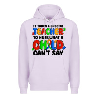 Lilac it takes a special teacher to hear what a child ca Premium Hoodie - MaliasSmallBusiness