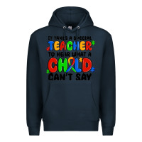 Navy it takes a special teacher to hear what a child ca Premium Hoodie - MaliasSmallBusiness
