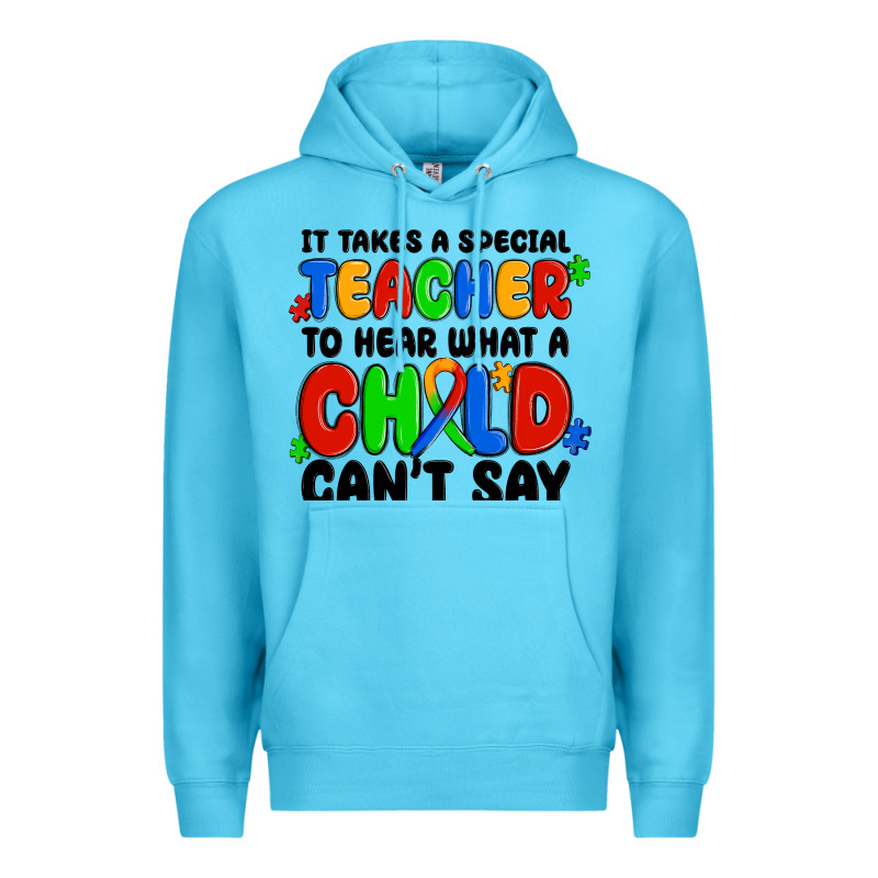 It Takes A Special Teacher To Hear What A Child Ca Premium Hoodie by MaliasSmallBusiness | Teevron