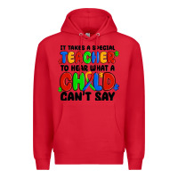Red it takes a special teacher to hear what a child ca Premium Hoodie - MaliasSmallBusiness
