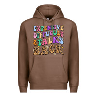 Chestnut expensive diffucult and talks back Premium Hoodie - MaliasSmallBusiness