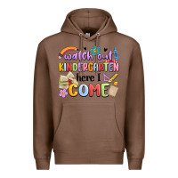 Chestnut watch out kindergarten here i come Premium Hoodie - MaliasSmallBusiness