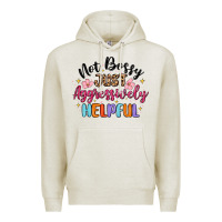 Oatmeal Heather not bossy just aggressively helpful Premium Hoodie - MaliasSmallBusiness
