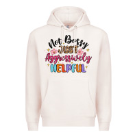 Pale Pink not bossy just aggressively helpful Premium Hoodie - MaliasSmallBusiness