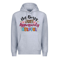 Heather Grey not bossy just aggressively helpful Premium Hoodie - MaliasSmallBusiness