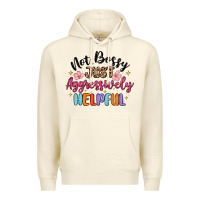 Sandshell not bossy just aggressively helpful Premium Hoodie - MaliasSmallBusiness