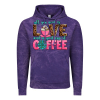 Cloud Purple all you need is love and a good cup of coffee Vintage Hoodie - AdoDesignShop