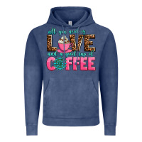 Vintage Denim all you need is love and a good cup of coffee Vintage Hoodie - AdoDesignShop