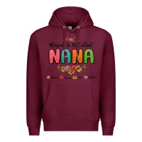 Burgundy blessed to be called nana Premium Hoodie - MaliasSmallBusiness
