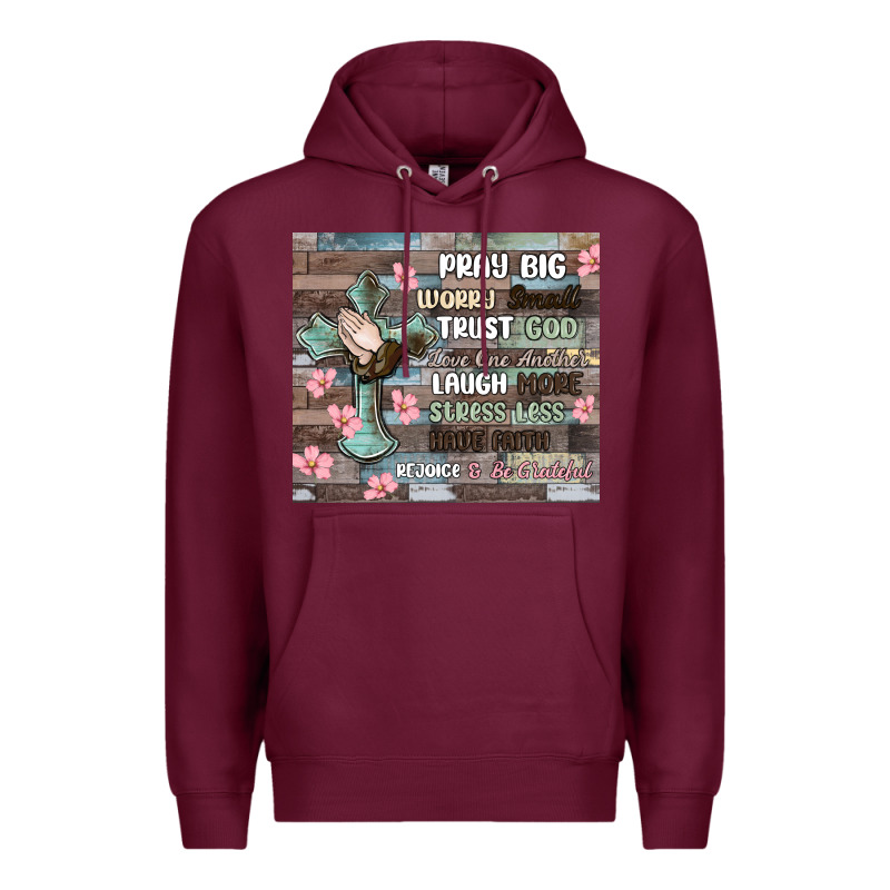 Pray Big Worry Small Trust God Premium Hoodie by MaliasSmallBusiness | Teevron