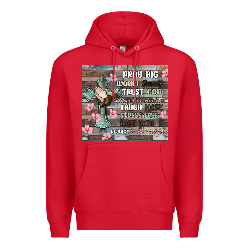 Pray Big Worry Small Trust God Premium Hoodie by MaliasSmallBusiness | Teevron