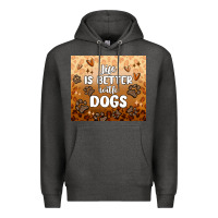 Charcoal Heather life is better with dogs Premium Hoodie - MaliasSmallBusiness