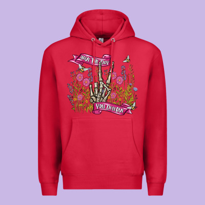 Premium Hoodie have the day you deserve