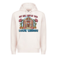 Pale Pink hot girls support their local library Premium Hoodie - MaliasSmallBusiness