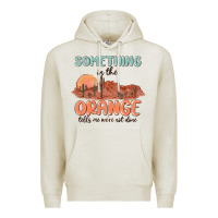 Oatmeal Heather something in the orange Premium Hoodie - MaliasSmallBusiness