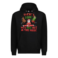 Black there's some ho's ho's ho's in this house Premium Hoodie - MaliasSmallBusiness