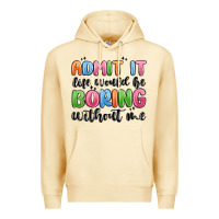 Pina Colada admit it life would be boring without me Premium Hoodie - MaliasSmallBusiness