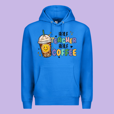 Premium Hoodie half teacher half coffee