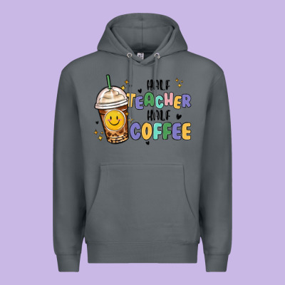 Premium Hoodie half teacher half coffee